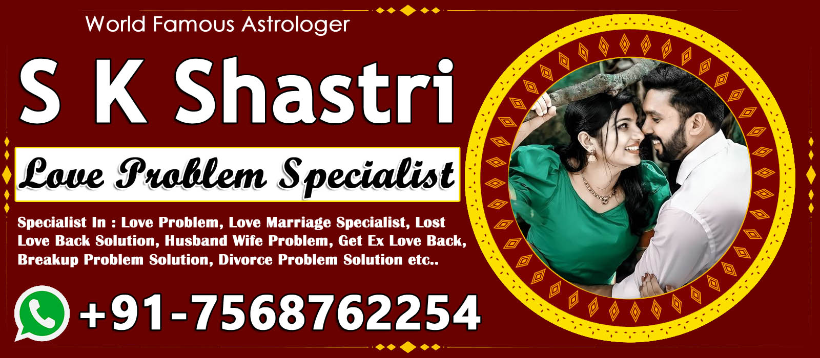 World Famous Astrologer S K Shastri Ji +91-7568762254